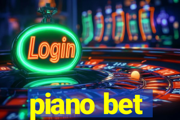 piano bet